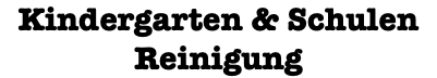 Kindergarten & Schulen Reinigung